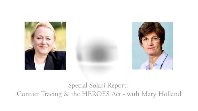 Special Solari Report: Contact Tracing & the HEROES Act with Mary Holland