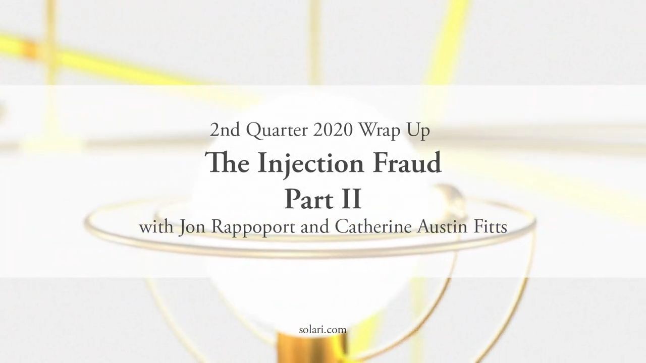 2nd Quarter 2020 Wrap Up: The Injection Fraud: A Sane Person’s Guidebook to the Global Pandemic, Part II with Jon Rappoport