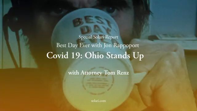 Special Solari Report: Covid-19: Ohio Stands Up – Jon Rappoport Interviews Attorney Tom Renz