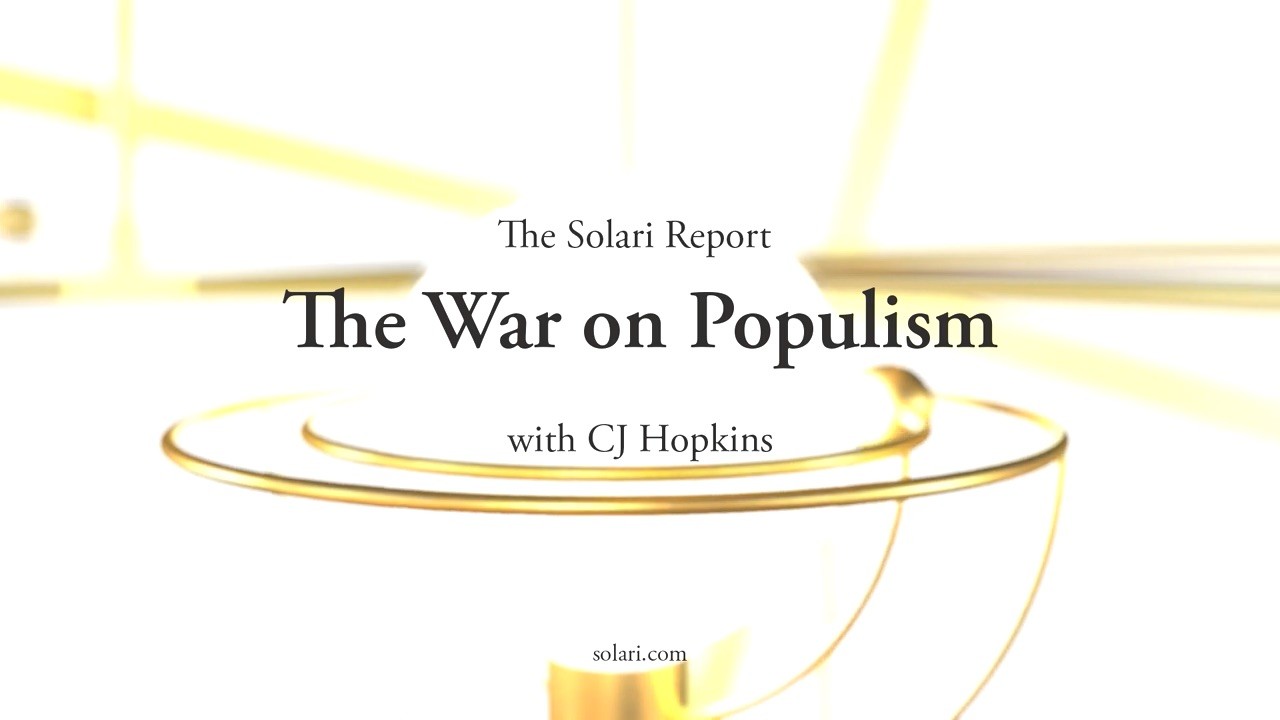 The War on Populism with CJ Hopkins