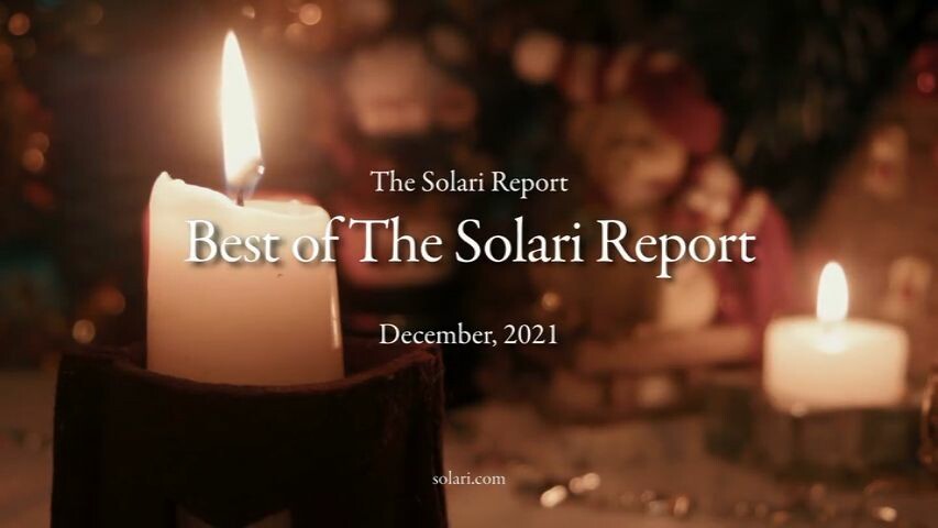 The Best of The Solari Report 2021 – The Weekly Interviews