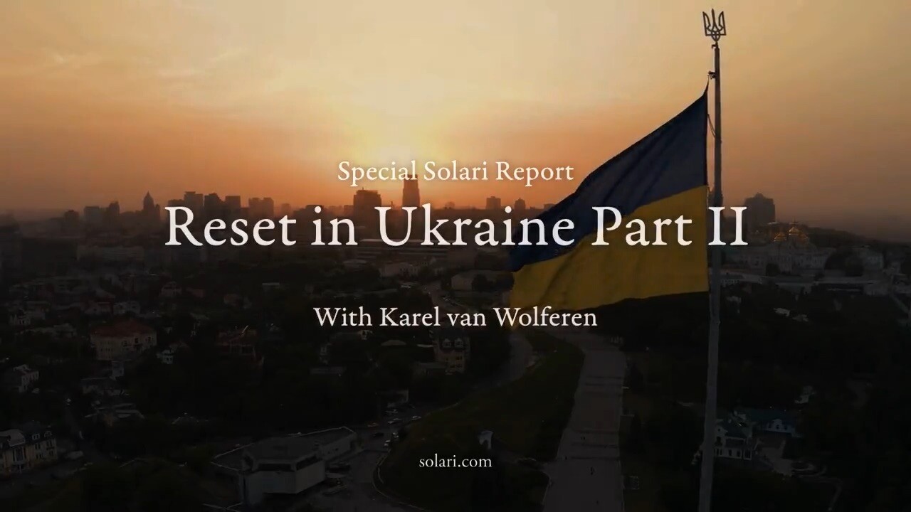 Special Report: Reset in Ukraine, Part 2 with Karel van Wolferen